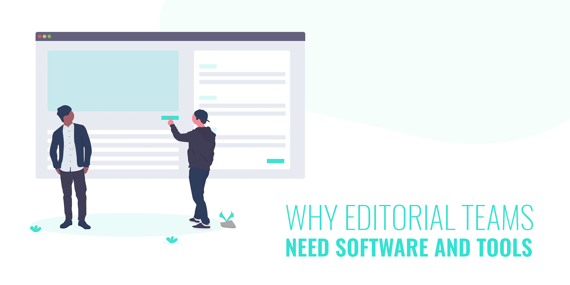 Why Editorial Teams Need Software and Tools